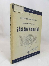 Bauer, František, Brůha, Oldřich, Jaňour, Zbyněk, Letecký průvodce 2: Základy proudění, 1950