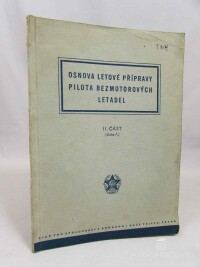 kolektiv, autorů, Osnova letové přípravy pilota bezmotorových letadel, II. část (úloha 7.), 1953