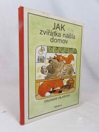 Hilarová, Dagmar, Jak zvířátka našla domov, 1984