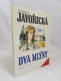 Javořická, Vlasta, Dva mlýny, 1991