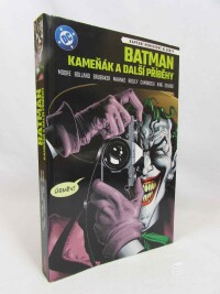 Moore, Alan, Brubaker, Ed, Bolland, Brian, Ridley, John, King, Tom, Batman: Kameňák a další příběhy, 2025