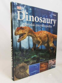 kolektiv, autorů, Dinosaury: Detská encyklopédia, 2012