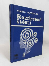 Javořická, Vlasta, Rozdrcené štěstí, 1993