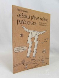Madeira, Marie, Ježíšku, přines mámě punčocháče: Cesta k poznání svého pravého já, 2013