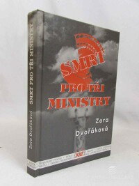 Dvořáková, Zora, Smrt pro tři ministry, 1998