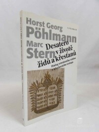 Georg, Horst, Stern, Marc, Desatero v životě židů a křesťanů: Dialog ortodoxního rabína a křesťanského teologa, 2006