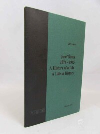 Lach, Jiří, Josef Šusta 1874-1945 A History of a Life / A Life in History, 2003