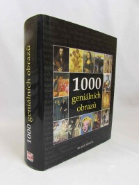 kolektiv, autorů, 1000 geniálních obrazů, 2007