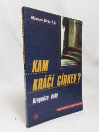 Kehl, Medard, Kam kráčí církev? Diagnóza doby, 2000