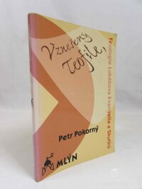 Pokorný, Petr, Vznešený Teofile: Teologie Lukášova Evangelia a Skutku, 1998