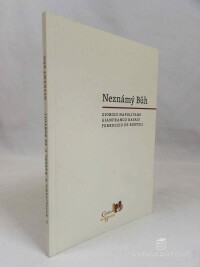 Napolitano, Giorgio, Ravasi, Gianfranco, Bortoli, de Ferruccio, Neznámý Bůh, 2013