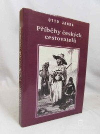 Janka, Otto, Příběhy českých cestovatelů, 2001