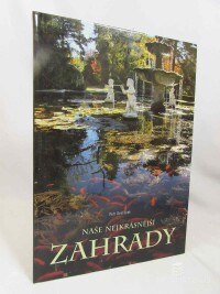 Dvořáček, Petr, Naše nejkrásnější zahrady, 2008