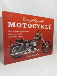 Henshaw, Peter, Encyklopedie motocyklů: Historie motocyklů z celého světa, úplný přehled značek, konstruktérů a výrobců, 2004