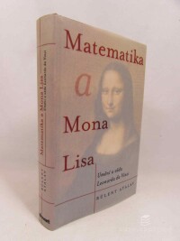 Atalay, Bülent, Matematika a Mona Lisa: Umění a věda Leonarda da Vinci, 2007