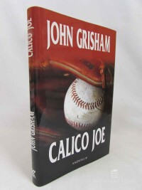 Grisham, John, Calico Joe, 2013