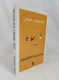 Paulová, Jana, Jak běžet do kopce, 2006