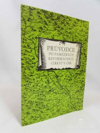 Kaňák, Miloslav, Průvodce po památkách reformačních církví v ČSR, 1984