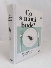 Vodička, Milan, Co s námi bude? Stručná historie příštích 20 let, 2014
