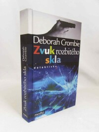 Crombie, Deborah, Zvuk rozbitého skla, 2014