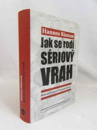 Rastam, Hannes, Jak se rodí sériový vrah: Skutečný případ Thomase Quicka, 2014