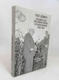 Olšáková, Doubravka, Janáč, Jiří, Kult jednoty: Stalinský plán přetvoření přírody v československu 1948-1964, 2018