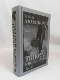 Armstrong, Vivien, Třikrát Roger Hayes: Ticho ve větvích, Modrá vražda, Hra na mrtvého, 2009