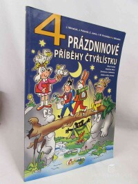 Procházka, Jiří W., Němeček, Jaroslav, Poborák, Jiří, Janků, Zuzana, Čtyřlístek: 4 prázdninové příběhy Čtyřlístku: Údolí hvězd, Babička Bára, Ztracený a nalezený, Velké vodní závody, 2021