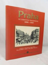 kolektiv, autorů, Praha na dobových pohlednicích 1886-1930: Hradčany, Malá strana, Staré město, Židovské město - Josefov, Nové město, Vyšehrad, 1998