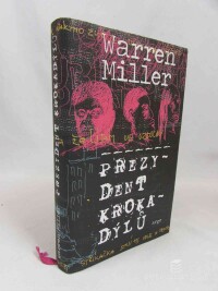 Miller, Warren, Prezydent krokadýlů, 2010