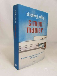 Mawer, Simon, Skleněný pokoj, 2012