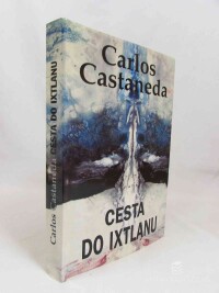 Castaneda, Carlos, Cesta do Ixtlanu, 1996