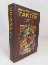 Lysebeth, Van André, Tantra: Kult ženského principu aneb jiný pohled na život a sex, 1995