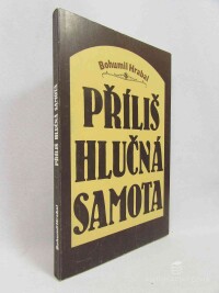 Hrabal, Bohumil, Příliš hlučná samota, 1981