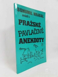 Hrabal, Bohumil, Pražské pavlačové anekdoty, 1994