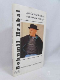 Hrabal, Bohumil, Buďte tak hodná, vytáhněte rolety! (výbor z milostné korespondence), 1999