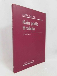 Baluch, Jacek, Kain podle Hrabala, 2012