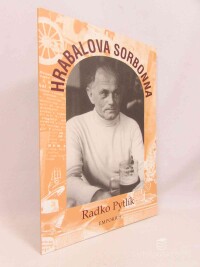 Pytlík, Radko, Hrabalova Sorbonna, 2013