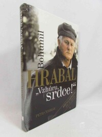 Čermák, Petr, Bohumil Hrabal: Vzhůru srdce! 100 let pábitele, 2013