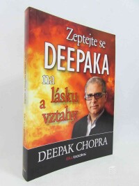 Chopra, Deepak, Zeptejte se Deepaka na lásku a vztahy, 2014