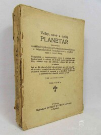 Storch, Rudolf, Velký, nový a úplný planetář zpracovaný na základě vyzkoušených údajů nejznamenitějších a nejproslulejších hvězdopravců a mudrců staré i nové doby : nejúplnější a nejdokonalejší návod k odhalení šeré budoucnosti, k věštění dle hvězd, všech částí lidského , 0