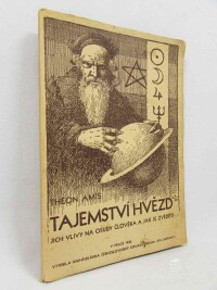 Amis, Théon, Tajemství hvězd: Jich vlivy na osudy člověka a jak je zvěděti - Klíč k branám astrologie a k pochopení sil vesmíru, 1932