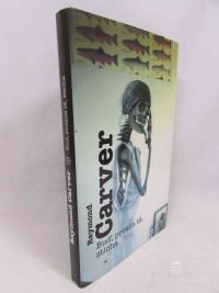 Carver, Raymond, Buď, prosím tě, zticha, 1996