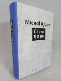 Ajvaz, Michal, Cesta na jih, 2008