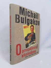 Bulgakov, Michail, O prospěšnosti alkoholismu, 2011