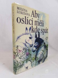 Lukešová, Milena, Aby oslíci měli kde spát, 1986