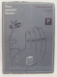 kolektiv, autorů, Obeznámeni s nocí - Noví američtí básníci, 1967