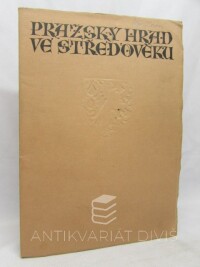kolektiv, autorů, Pražský hrad ve středověku, 1946