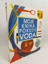 Ardley, Neil, Moje kniha pokusů: Voda, 1992