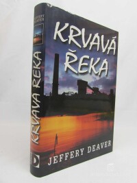 Deaver, Jeffery, Krvavá řeka, 2002